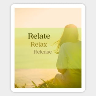 Relate, Relax, Release #1 Magnet